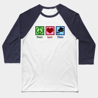 Peace Love Piano Baseball T-Shirt